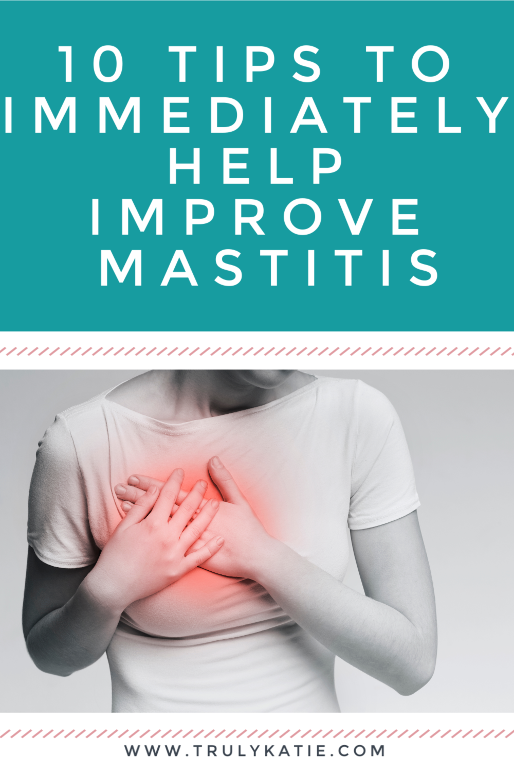 10 Tips To Immediately Help Improve Mastitis Truly Katie